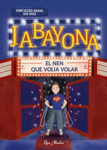 J. A. BAYONA: EL NEN QUE VOLIA VOLAR | 9791399056860 | ULLED NADAL, TONI | Cooperativa Cultural Rocaguinarda