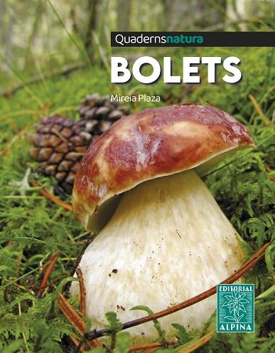 BOLETS. QUADERNS NATURA | 9788470111327 | PLAZA, MIREIA | Cooperativa Cultural Rocaguinarda