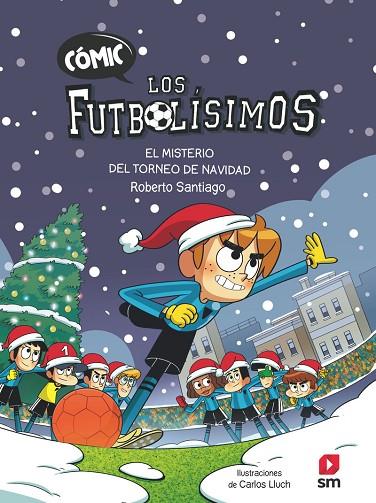 CÓMIC LOS FUTBOLÍSIMOS 2: EL MISTERIO DEL TORNEO DE NAVIDAD | 9788411820387 | SANTIAGO, ROBERTO | Cooperativa Cultural Rocaguinarda