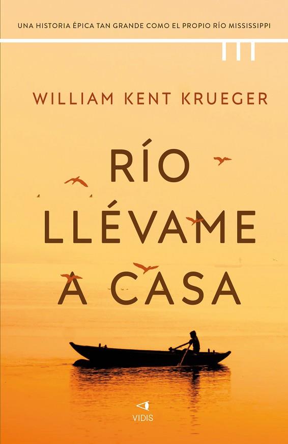RÍO LLÉVAME A CASA | 9788419767387 | KENT KRUEGER, WILLIAM | Cooperativa Cultural Rocaguinarda
