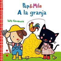 PEP I MILA. A LA GRANJA | 9788466143356 | KAWAMURA, YAYO | Cooperativa Cultural Rocaguinarda