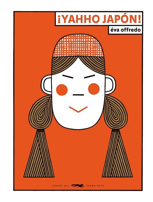 ¡YAHHO JAPÓN! | 9788412782097 | OFFREDO, ÉVA | Cooperativa Cultural Rocaguinarda