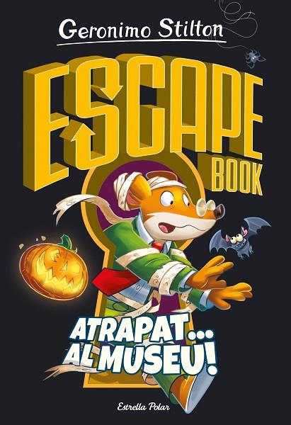 ESCAPE BOOK. ATRAPAT... AL MUSEU! | 9788418443787 | STILTON, GERONIMO | Cooperativa Cultural Rocaguinarda