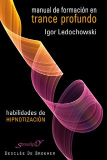 MANUAL DE FORMACIÓN EN TRANCE PROFUNDO | 9788433023070 | LEDOCHOWSKI, IGOR | Cooperativa Cultural Rocaguinarda