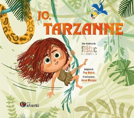 JO, TARZANNE | 9788413035963 | FESTUC TEATRE/MONGAY MONTESO, ANNA/MOLIST SADURNÍ, PEP | Cooperativa Cultural Rocaguinarda