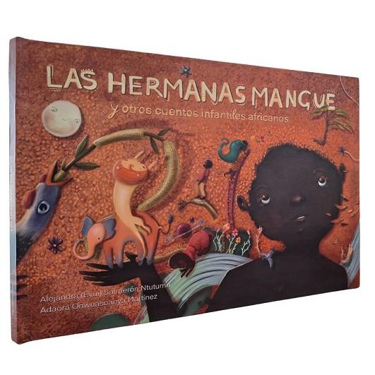 HERMANAS MANGUE Y OTROS CUENTOS INFANTILES AFRICANOS, LAS | 9788409545773 | SALMERÓN NTUTUMU, ALEJANDRA | Cooperativa Cultural Rocaguinarda