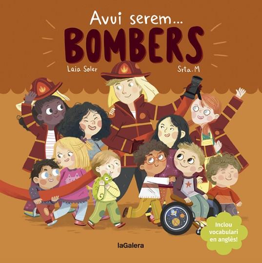 AVUI SEREM BOMBERS | 9788424666965 | SOLER, LAIA | Cooperativa Cultural Rocaguinarda