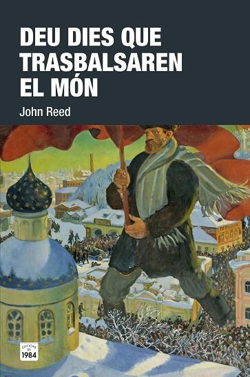 DEU DIES QUE TRASBALSAREN EL MÓN | 9788416987085 | REED, JOHN | Cooperativa Cultural Rocaguinarda
