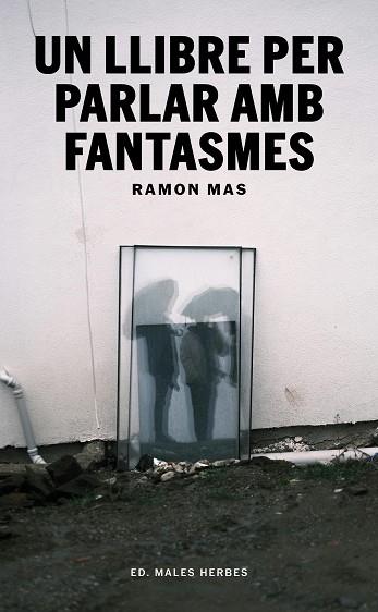 LLIBRE PER PARLAR AMB FANTASMES, UN | 9791399156942 | MAS, RAMON | Cooperativa Cultural Rocaguinarda