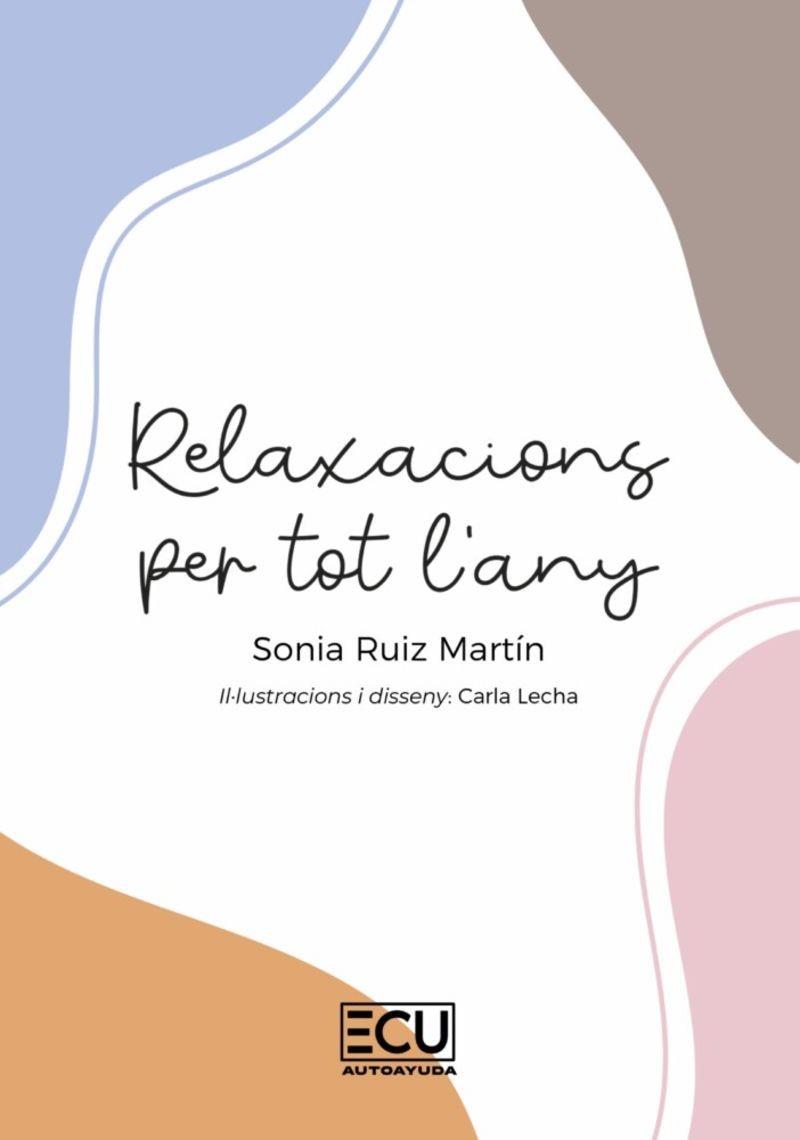 RELAXACIONS PER TOT L’ANY | 9791387858520 | RUIZ MARTÍN, SONIA | Cooperativa Cultural Rocaguinarda