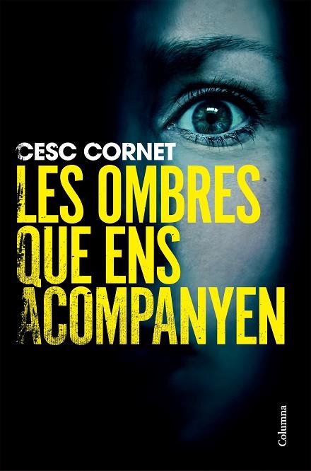 OMBRES QUE ENS ACOMPANYEN, LES | 9788466434515 | CORNET, CESC | Cooperativa Cultural Rocaguinarda