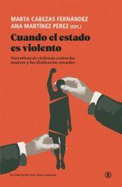 CUANDO EL ESTADO ES VIOLENTO | 9788418684067 | CABEZAS FERNANDEZ, MARTA; MARTINEZ PEREZ, ANA (EDS.) | Cooperativa Cultural Rocaguinarda