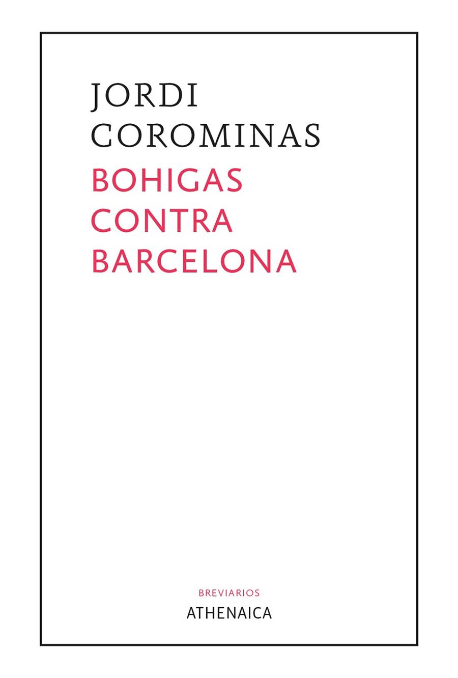 BOHIGAS CONTRA BARCELONA | 9788418239908 | COROMINAS I JULIÁN, JORDI | Cooperativa Cultural Rocaguinarda