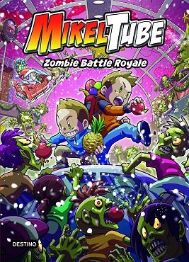 MIKELTUBE 3. ZOMBIE BATTLE ROYALE | 9788408234340 | MIKELTUBE | Cooperativa Cultural Rocaguinarda