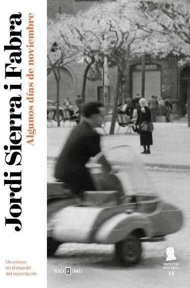 ALGUNOS DÍAS DE NOVIEMBRE (INSPECTOR MASCARELL 11) | 9788401024092 | SIERRA I FABRA, JORDI | Cooperativa Cultural Rocaguinarda