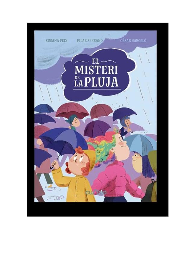 MISTERI DE LA PLUJA, EL | 9788482896373 | PEIX CRUZ, SUSANA/SERRANO, PILAR | Cooperativa Cultural Rocaguinarda