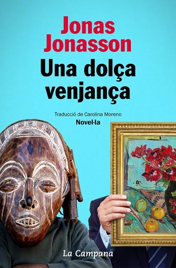 DOLÇA VENJANÇA, UNA | 9788418226014 | JONASSON, JONAS | Cooperativa Cultural Rocaguinarda