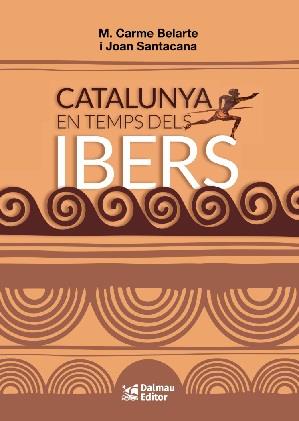 CATALUNYA EN TEMPS DELS IBERS | 9788423209057 | BELARTE, M.CARMEN; SANTACANA, JOAN | Cooperativa Cultural Rocaguinarda