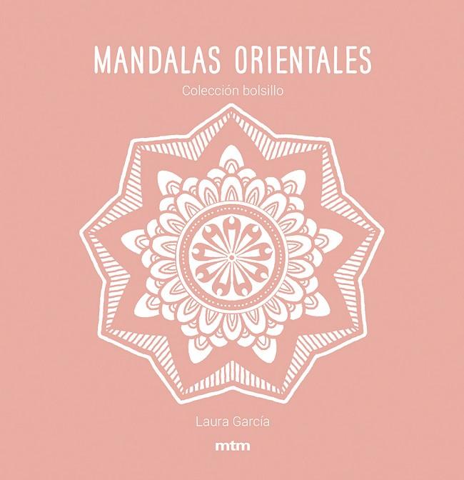 MANDALAS ORIENTALES | 9788417165482 | GARCÍA GARCÍA, LAURA | Cooperativa Cultural Rocaguinarda