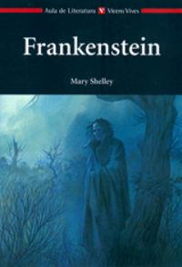 FRANKENSTEIN | 9788431671747 | SHELLEY, MARY/REIGER, JAMES/Y OTROS/CASAS TORREGO, GABRIEL/ANTON GARCIA, FRANCISCO | Cooperativa Cultural Rocaguinarda