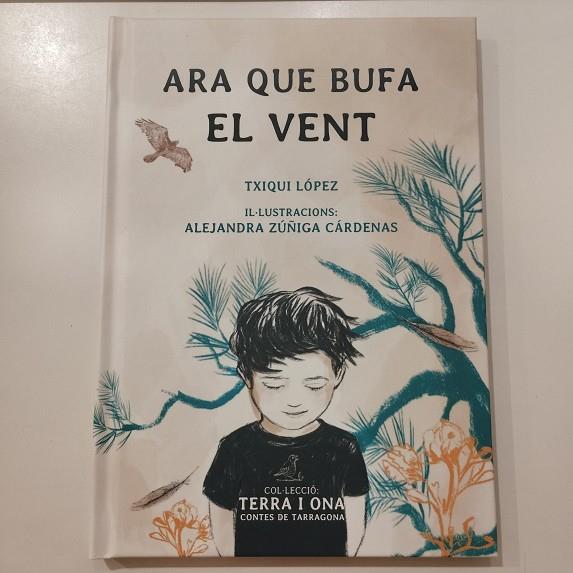 ARA QUE BUFA EL VENT | 9788412928648 | LÓPEZ, TXIQUI; ZÚÑIGA CÁRDENAS, ALEJANDRA | Cooperativa Cultural Rocaguinarda