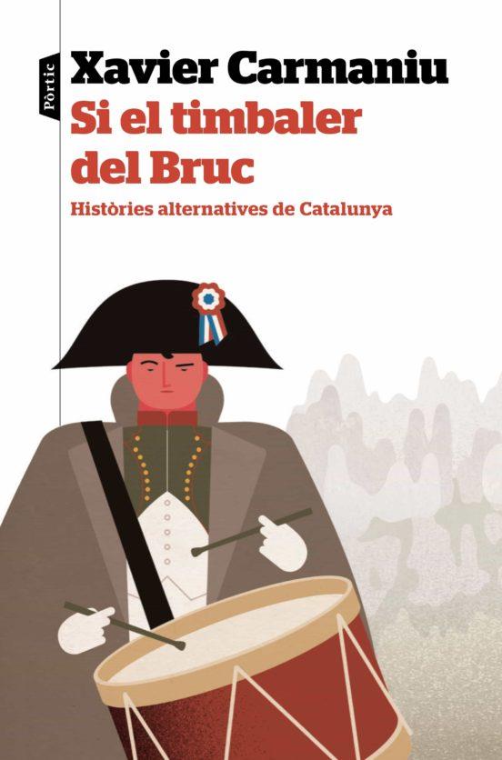 SI EL TIMBALER DEL BRUC | 9788498095364 | CARMANIU MAINADÉ, XAVIER | Cooperativa Cultural Rocaguinarda
