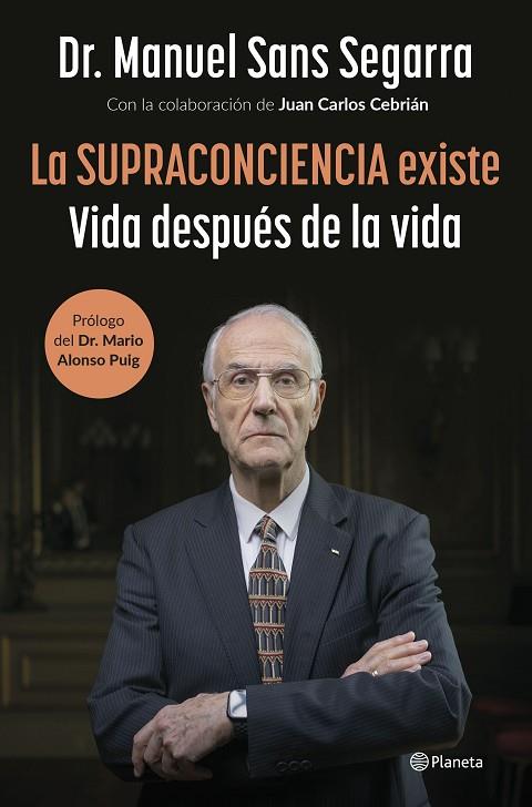 SUPRACONCIENCIA EXISTE, LA | 9788408291282 | SANS SEGARRA, DR. MANUEL/CEBRIÁN, JUAN CARLOS | Cooperativa Cultural Rocaguinarda