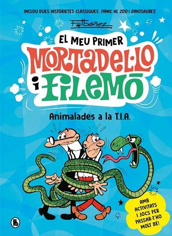 MEU PRIMER MORTADEL·LO I FILEMÓ, EL - ANIMALADES A LA T.I.A. | 9788402430069 | IBÁÑEZ, FRANCISCO | Cooperativa Cultural Rocaguinarda
