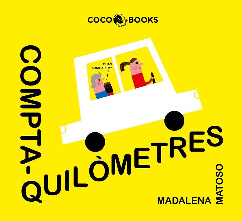 COMPTAQUILÒMETRES | 9788494953071 | MATOSO, MADALENA/ALEGRE, MIREIA | Cooperativa Cultural Rocaguinarda