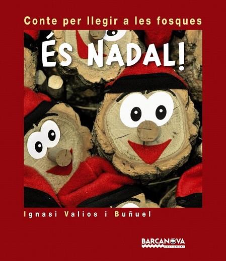 ÉS NADAL! | 9788448928810 | VALIOS I BUÑUEL, IGNASI | Cooperativa Cultural Rocaguinarda