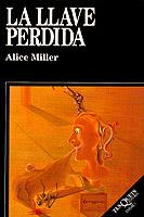 LLAVE PERDIDA, LA | 9788472233904 | MILLER, ALICE | Cooperativa Cultural Rocaguinarda