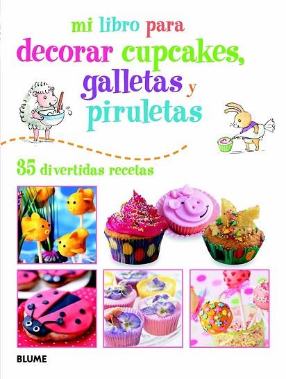 MI LIBRO PARA DECORAR CUPCAKES, GALLETAS Y PIRULETAS | 9788415317388 | AKASS, SUSAN | Cooperativa Cultural Rocaguinarda