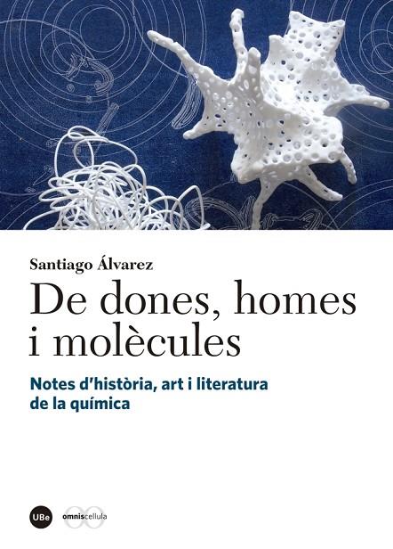 DE DONES, HOMES I MOLÈCULES | 9788447539826 | ÁLVAREZ REVERTER, SANTIAGO | Cooperativa Cultural Rocaguinarda