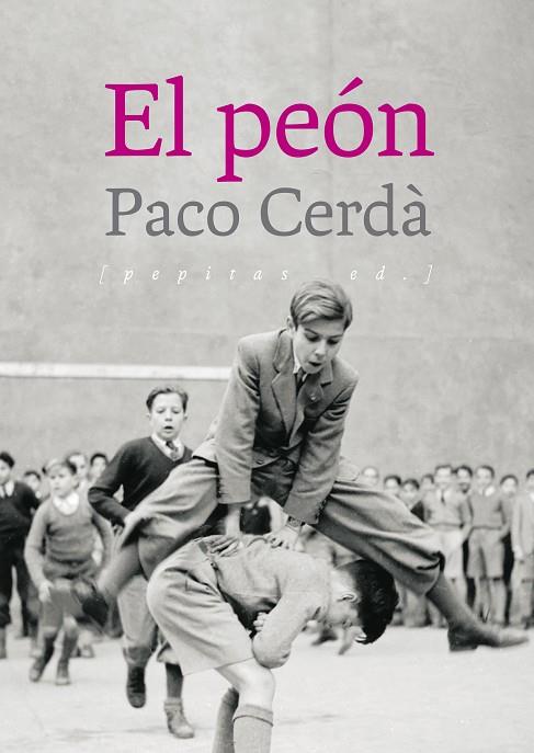 PEÓN, EL | 9788417386504 | CERDÀ ARROYO, PACO | Cooperativa Cultural Rocaguinarda