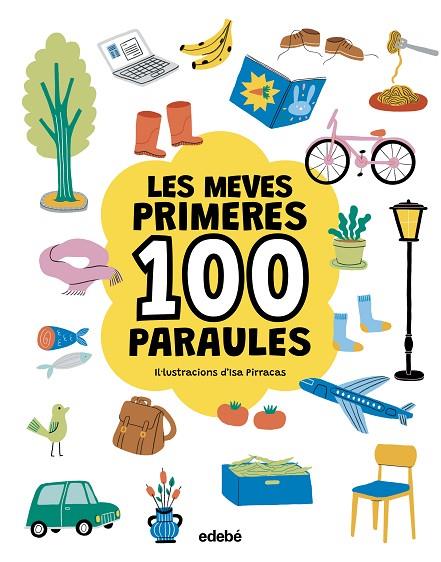 MEVES PRIMERES 100 PARAULES, LES. GENÈRIC | 9788468376783 | PIRRACAS, ISA | Cooperativa Cultural Rocaguinarda