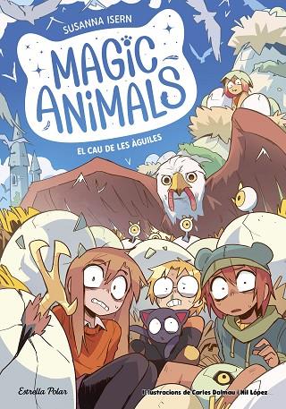 MAGIC ANIMALS 10. EL CAU DE LES ÀGUILES | 9791387519933 | ISERN, SUSANNA | Cooperativa Cultural Rocaguinarda