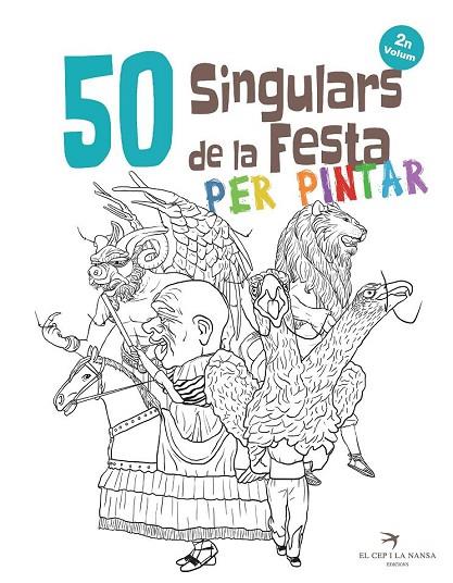 50 SINGULARS DE LA FESTA PER PINTAR. VOLUM 2 | 9788417000592 | ORTEGA BOLíVAR, JUAN | Cooperativa Cultural Rocaguinarda