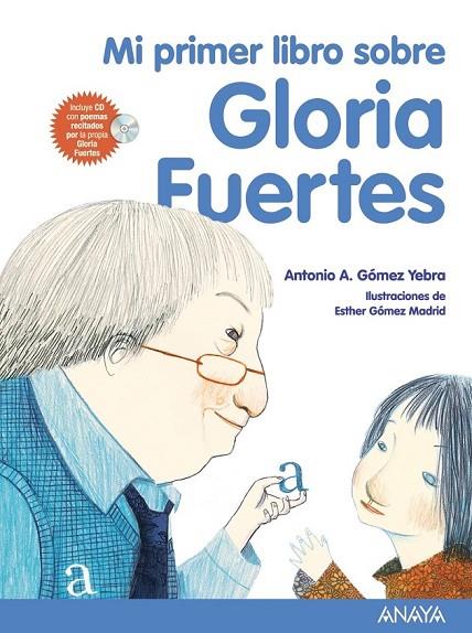 MI PRIMER LIBRO SOBRE GLORIA FUERTES | 9788467840148 | GÓMEZ YEBRA, ANTONIO A. | Cooperativa Cultural Rocaguinarda