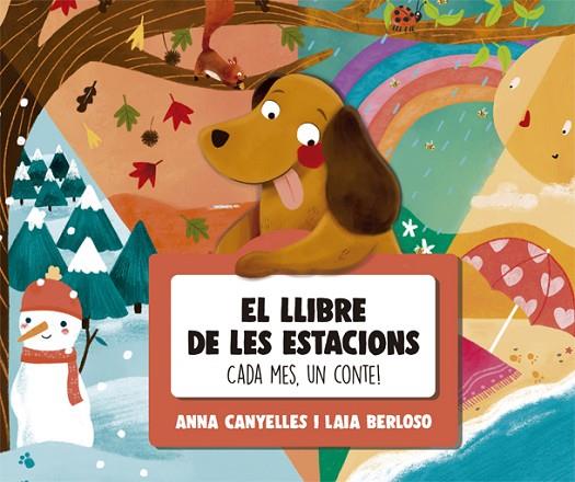 LLIBRE DE LES ESTACIONS, EL. CADA MES, UN CONTE! | 9788424665784 | CANYELLES, ANNA | Cooperativa Cultural Rocaguinarda