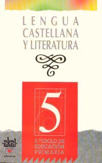 LENGUA CASTELLANA Y LITERATURA : 5 EDUCACION PRIM | 9788446002925 | MARTINEZ SANCHEZ, JESUS / GUTIERREZ PERE | Cooperativa Cultural Rocaguinarda