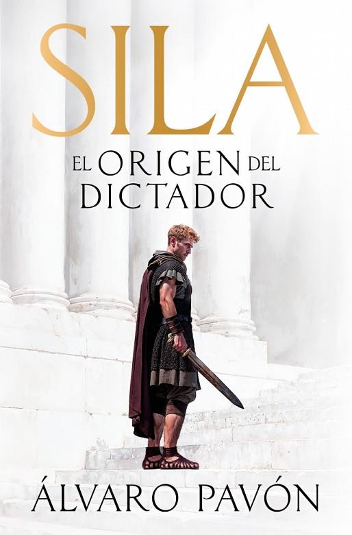 SILA, EL ORIGEN DEL DICTADOR | 9788401035548 | PAVÓN, ÁLVARO | Cooperativa Cultural Rocaguinarda