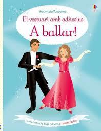 A BALLAR! VESTUARI AMB ADHESIUS | 9781474931618 | Cooperativa Cultural Rocaguinarda