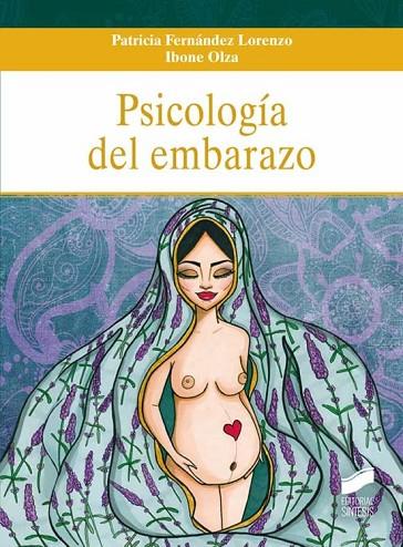 PSICOLOGÍA DEL EMBARAZO | 9788413570556 | FERNÁNDEZ LORENZO, PATRICIA/OLZA, IBONE/CARMONA CAÑABATE, SUSANA | Cooperativa Cultural Rocaguinarda