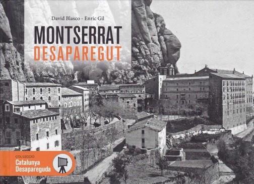 MONTSERRAT DESAPAREGUT | 9788416547418 | BLASCO, DAVID/GIL, ENRIC | Cooperativa Cultural Rocaguinarda