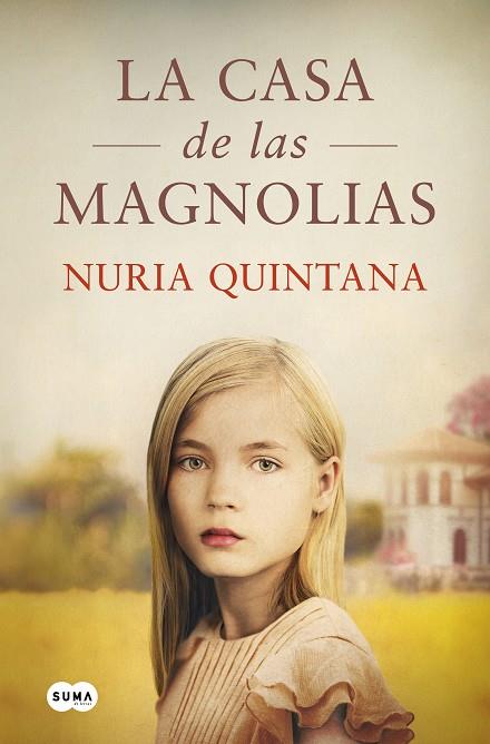 CASA DE LAS MAGNOLIAS, LA | 9788491296829 | QUINTANA, NURIA | Cooperativa Cultural Rocaguinarda