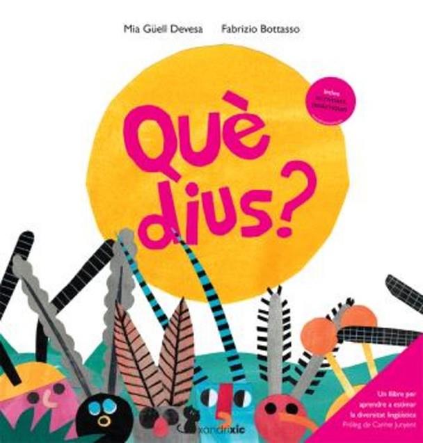 QUÈ DIUS? | 9791399180657 | GÜELL DEVESA, MIA/BOTASSO, FABRIZIO | Cooperativa Cultural Rocaguinarda