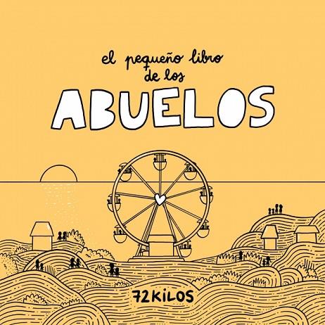 PEQUEÑO LIBRO DE LOS ABUELOS, EL | 9788466683883 | 72 KILOS | Cooperativa Cultural Rocaguinarda