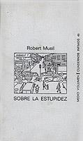 SOBRE LA ESTUPIDEZ | 9788472235496 | MUSIL, ROBERT | Cooperativa Cultural Rocaguinarda