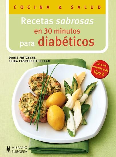 RECETAS SABROSAS EN 30 MINUTOS PARA DIABÉTICOS | 9788425520372 | FRITZSCHE, DORIS/CASPAREK-TÜRKKAN, ERIKA | Cooperativa Cultural Rocaguinarda