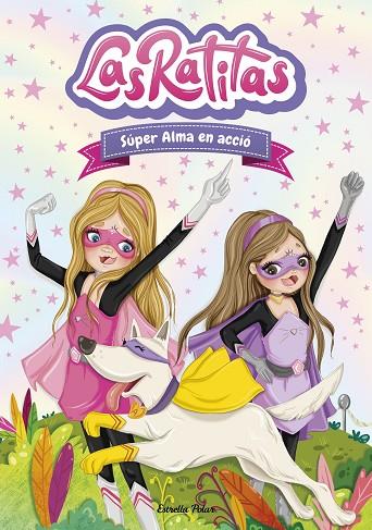 RATITAS 2, LAS. SÚPER ALMA EN ACCIÓ | 9788418135118 | LAS RATITAS | Cooperativa Cultural Rocaguinarda